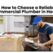 Reliable Commercial Plumber in Houston